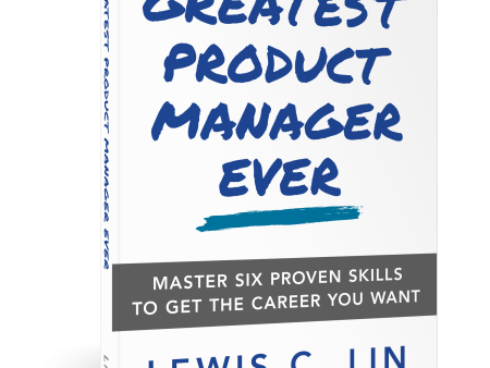 Be the Greatest Product Manager Ever (Second Edition) Cheap