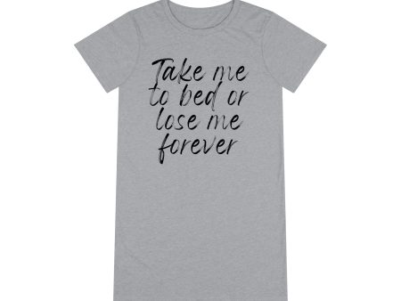 Take me to bed Organic T-Shirt Dress Discount