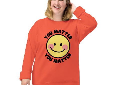 You Matter Unisex organic raglan sweatshirt Cheap