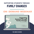 Supporting Students Through Family Changes On Demand Webinar: 2024 Summer Learning Series No NBCC Hours Online Hot Sale