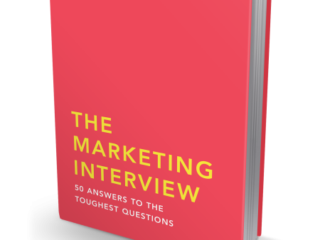 The Marketing Interview: 50 Answers to the Toughest Questions (Second Edition) Online Hot Sale