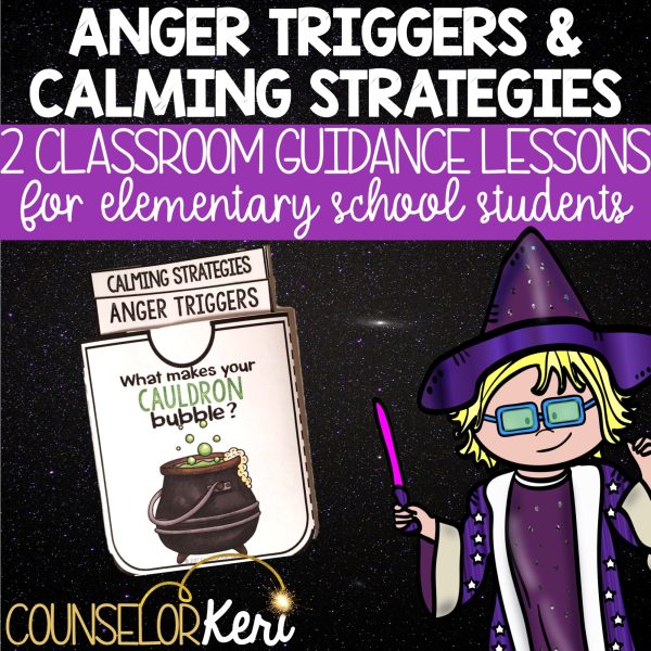 Anger Triggers & Calming Strategies Classroom Guidance Lesson for Counseling For Discount