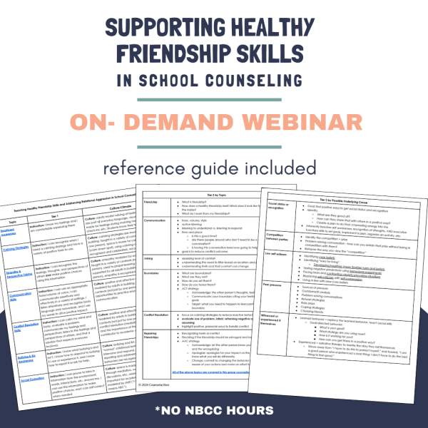 Supporting Healthy Friendship Skills in School Counseling On-Demand Webinar: 2024 Summer Learning Series No NBCC Hours For Sale