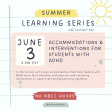 Summer Learning Series: Accommodations & Interventions for Students with ADHD No NBCC Hours For Cheap