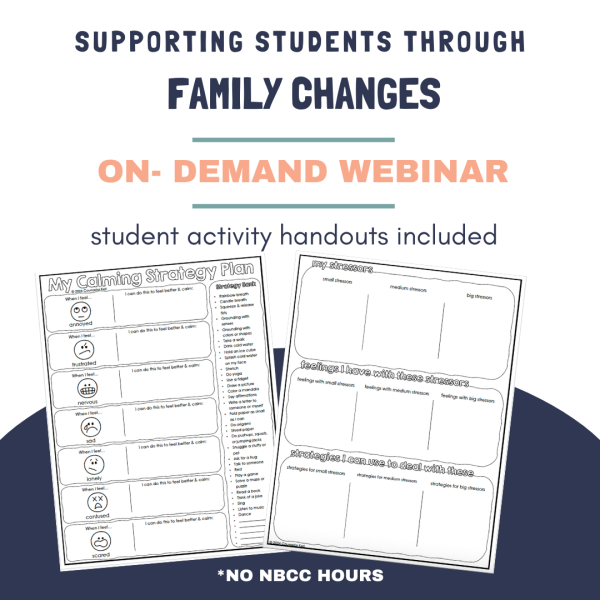 Supporting Students Through Family Changes On Demand Webinar: 2024 Summer Learning Series No NBCC Hours Online Hot Sale